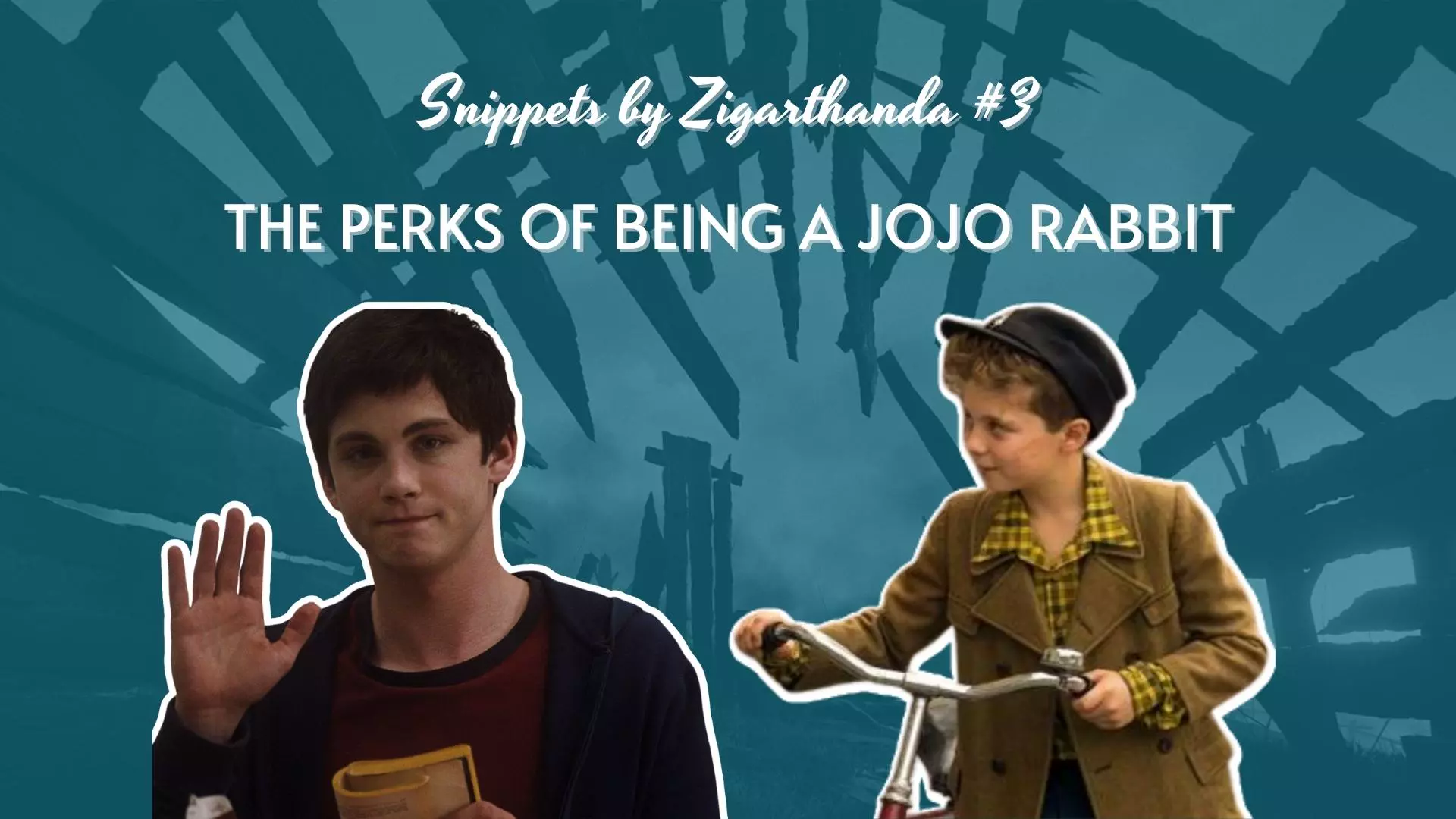 The Perks of Being a Jojo Rabbit